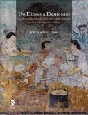 De dioses a demonios : la demonización de los dioses prehispánicos en el arte indígena cristiano (fixed-layout eBook, ePUB)