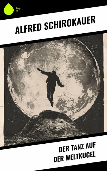 Der Tanz auf der Weltkugel (eBook, ePUB)