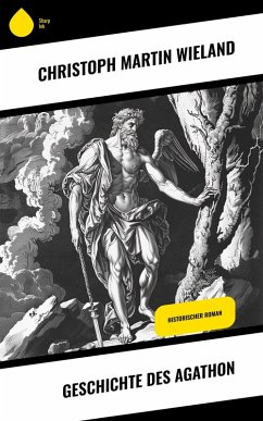 Cover Geschichte des Agathon (eBook, ePUB)