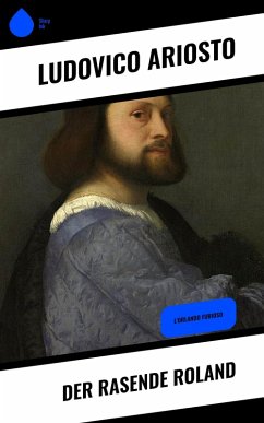 Der rasende Roland (eBook, ePUB) - Ariosto, Ludovico