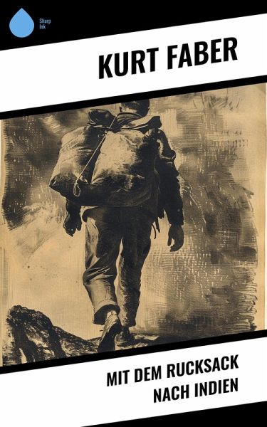 Mit dem Rucksack nach Indien (eBook, ePUB) Mit dem Rucksack nach Indien (eBook, ePUB)