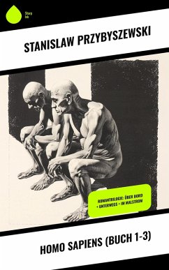 Homo sapiens (Buch 1-3) (eBook, ePUB) - Przybyszewski, Stanislaw