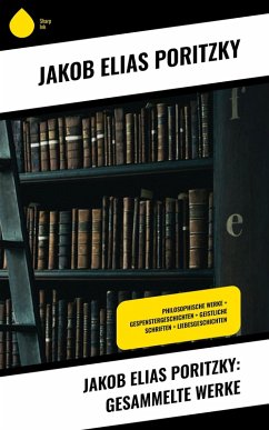 Jakob Elias Poritzky: Gesammelte Werke (eBook, ePUB) - Poritzky, Jakob Elias