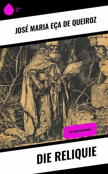 Die Reliquie (eBook, ePUB) Die Reliquie (eBook, ePUB)