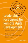 Leadership Paradigms for Remote Agile Development (eBook, PDF)