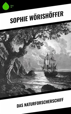 Das Naturforscherschiff (eBook, ePUB) - Wörishöffer, Sophie