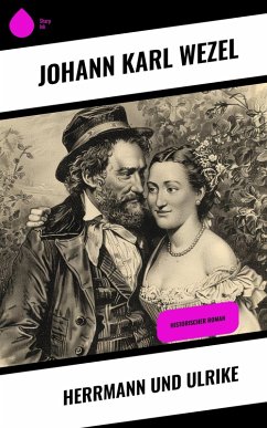 Herrmann und Ulrike (eBook, ePUB) - Wezel, Johann Karl