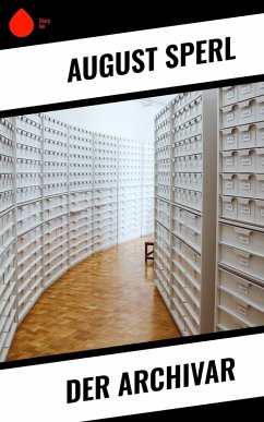 Der Archivar (eBook, ePUB) - Sperl, August
