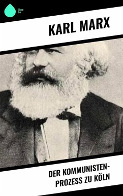 Der Kommunisten-Prozeß zu Köln (eBook, ePUB) - Marx, Karl