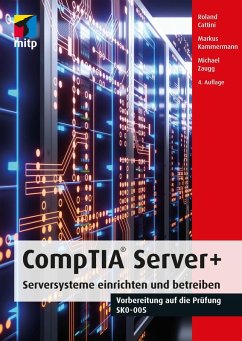CompTIA Server+ (eBook, ePUB) - Cattini, Roland; Kammermann, Markus; Zaugg, Michael
