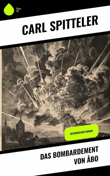 Das Bombardement von Åbo (eBook, ePUB) Das Bombardement von Åbo (eBook, ePUB)