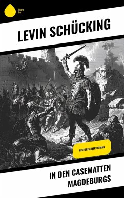 In den Casematten Magdeburgs (eBook, ePUB) - Schücking, Levin