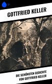 Die schönsten Gedichte von Gottfried Keller (eBook, ePUB)