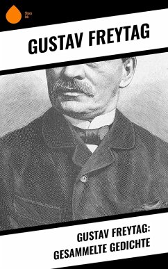 Gustav Freytag: Gesammelte Gedichte (eBook, ePUB) - Freytag, Gustav