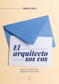 El arquitecto sos vos (eBook, ePUB)