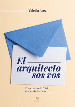 El arquitecto sos vos (eBook, ePUB) - Arce, Valeria Estela