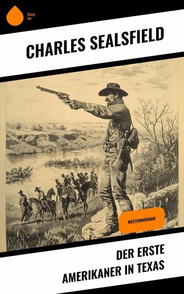 Der erste Amerikaner in Texas (eBook, ePUB) Der erste Amerikaner in Texas (eBook, ePUB)