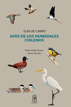 Aves de los humedales chilenos (eBook, ePUB) - Rosso, Pedro Pablo; Álvarez, Jaime