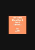 I Tried the Glory Hole 1 Part 2 Edition 2 (eBook, ePUB)