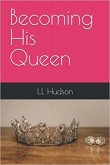 Becoming His Queen (eBook, ePUB)