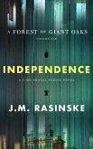 A Forest of Giant Oaks Volume 1 - Independence (eBook, ePUB) A Forest of Giant Oaks Volume 1 - Independence (eBook, ePUB)