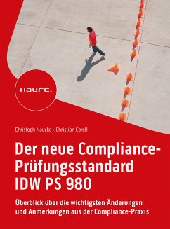 Der neue Compliance-Prüfungsstandard IDW PS 980 (eBook, PDF) - Naucke, Christoph; Corell, Christian