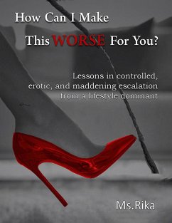 How Can I Make This Worse For You? (eBook, ePUB) - Rika, Ms.