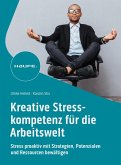 Kreative Stresskompetenz für die Arbeitswelt (eBook, ePUB)