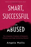 Smart, Successful & Abused (eBook, ePUB)
