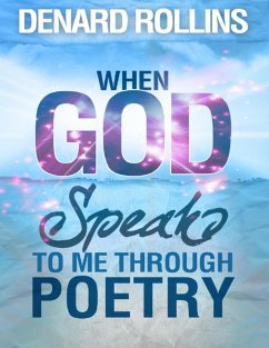 When God Speaks to Me Through Poetry (eBook, ePUB) - Rollins, Denard
