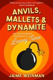Anvils, Mallets & Dynamite (eBook, ePUB)