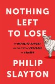 Nothing Left to Lose (eBook, ePUB) Nothing Left to Lose (eBook, ePUB)