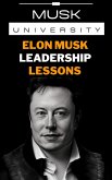 Elon Musk's Leadership Lessons : Practical Leadership Skills for the 21st Century (Elon Musk Mental Models) (eBook, ePUB)