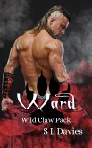 Ward (Wild Claw Pack, #2) (eBook, ePUB)