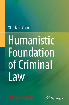 Humanistic Foundation of Criminal Law - Chen, Xingliang