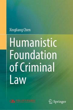 Humanistic Foundation of Criminal Law - Chen, Xingliang