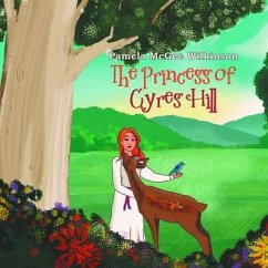 The Princess of Cyres Hill (eBook, ePUB) - Wilkinson, Pamela McGee