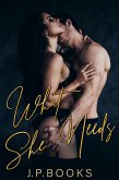What She Needs (eBook, ePUB) What She Needs (eBook, ePUB)
