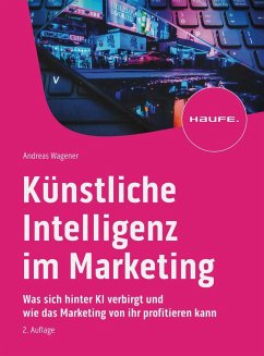 Künstliche Intelligenz im Marketing - Wagener, Andreas