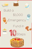 Build a $1,000 Emergency Fund in 10 Steps (Financial Freedom, #82) (eBook, ePUB)