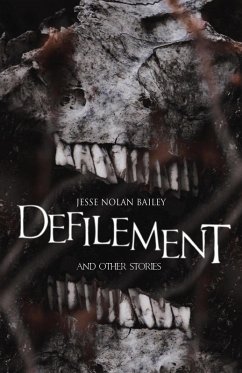 Defilement and Other Stories (eBook, ePUB) - Bailey, Jesse Nolan
