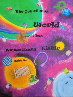 The Out of This World, Out of the Box, Fantastically Tistic Guide to Autism (eBook, ePUB) - Matthews, Alyssa