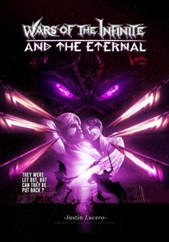 Wars of the Infinite & the Eternal (eBook, ePUB) - Lucero, Justin