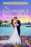 The Billionaire's Marriage Pledge (Clean Billionaire Fake Marriage Romance Series, #5) (eBook, ePUB)