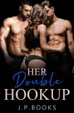 Her Double Hookup (eBook, ePUB)