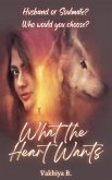 What The Heart Wants (eBook, ePUB)