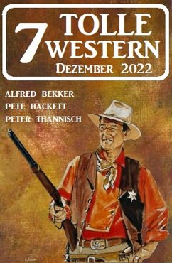 Cover 7 Tolle Western Dezember 2022 (eBook, ePUB)