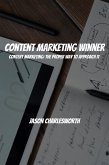 Content Marketing Winner! Content Marketing: The Proper Way to Approach It (eBook, ePUB)