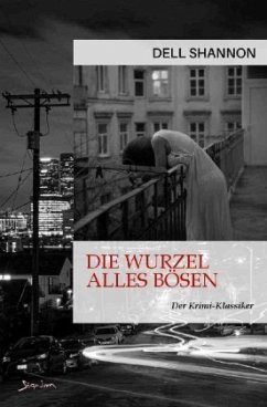 DIE WURZEL ALLES BÖSEN - Shannon, Dell