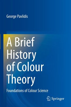 A Brief History of Colour Theory - Pavlidis, George